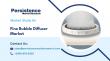 Fine Bubble Diffuser Market Projected to Reach US$ 4.7 Bn by 2033 | Persistence Market Research