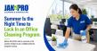 Summer Is the Right Time to Lock In an Office Cleaning Program. JAN-PRO in Columbus & Auburn Explains