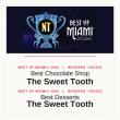 The Sweet Tooth Voted Best Chocolate Shop and Best Desserts in Miami New Times' Best of Miami 2026
