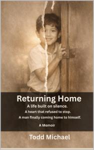 Returning Home: A Memoir by Todd Michael