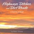 “Highways, Ditches, and Dirt Roads” Offers a Powerful Reflection on Life’s Unexpected Journey