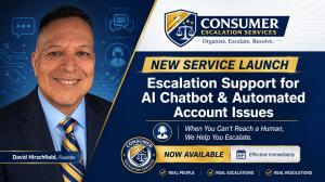 Consumer Escalation Services, a nationwide consumer complaint organization and escalation support company, today announced the launch of its new AI Customer Service Escalation Support service segment