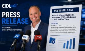 EiDLexit today released a borrower advisory addressing recent federal oversight and collection developments affecting small business owners with unresolved COVID-19 Economic Injury Disaster Loans EJ PR EiDLexit