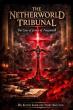 The Netherworld Tribunal: The Case Of Jesus Of Nazareth Reimagines The Gospel As A Courtroom Drama Of Eternity