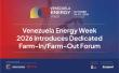 Venezuela Energy Week 2026 Opens Upstream Asset Pipeline with New Farm-In/Farm-Out Forum