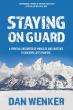 Staying On Guard Chronicles A Remarkable Survival Story And A Lifelong Pursuit Of Purpose And Adventure