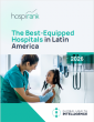 Global Health Intelligence Releases HospiRank 2026: A Guide to Latin America’s Best-Equipped Hospitals
