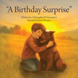 "A BIRTHDAY SURPRISE" by Christopher W. Severance