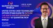 MEDIA ALERT: Following the Presidents Executive Order signed this week White House CTO Discusses New US Quantum Strategy