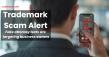 TradeMark Express Warns Business Owners: How to Spot Fake 'Trademark Attorney' Scams