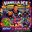 Vanilla Ice Releases New  Single 'Ice Ice Baby 5.0' & Announces New EP Release August 28th celebrating 35th Anniversary