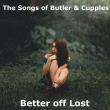 The Songs of Butler & Cupples Embrace Intimacy on Beautiful New Single 'Better off Lost'