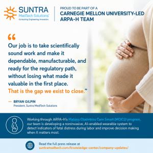 Suntra MedTech Solutions graphic featuring a quote from President Bryan Gilpin about the company's role as engineering and integration partner on an ARPA-H-funded fetal distress monitoring program.