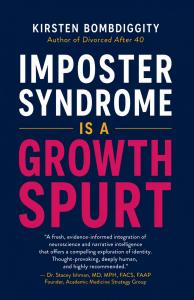 Cover of the book Imposter Syndrome Is a Growth Spurt by Kirsten Bombdiggity.