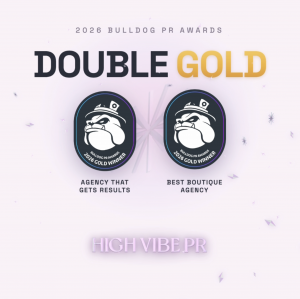 High Vibe PR wins Agency That Gets Results and Best Boutique Agency at 2026 Bulldog Awards
