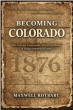 New Book Challenges 150 Years of Conventional Wisdom About Colorado Statehood