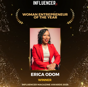 Erica M. Odom, widely known as Coach Erica, a dynamic leader, real estate investor, entrepreneur, success coach, author, radio personality, licensed social worker, and speaker, has been awarded the Woman Entrepreneur of the Year Award at the Influencer Magazine Awards E2 (IMA) on 1 July 2026, recognising her unwavering dedication to empowering others while building a thriving, impact-focused business Influencer Magazine Awards (IMA) Winner - Erica M. Odom