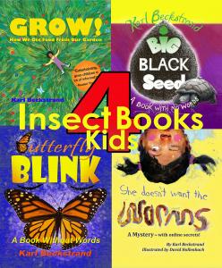 Cover of 4 Insect Books for Kids: Bugs, Blossoms & Backyard Adventures