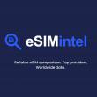 eSIM Intel Launches a Recommendation Engine That Scores More Than 50,000 Travel eSIM Plans