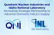 Quadrant Nuclear Industries & Idaho National Laboratory Announce Strategic Partnership to Advance Domestic HALEU Supply