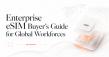 Alertify Releases Enterprise eSIM Buyer’s Guide for Global Workforces