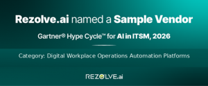 Rezolve.ai named a Sample Vendor in the Gartner