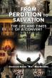 From Perdition to Salvation: The Life and Times of a Convert Chronicles a Powerful Journey of Faith and Redemption