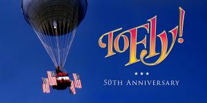To Fly! 50th Anniversary