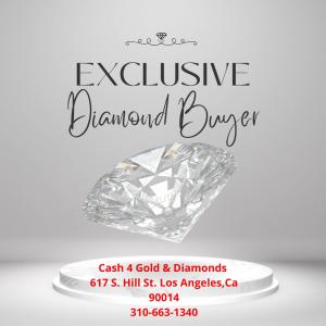 Cash 4 Gold & Diamonds diamond buyer ad, 617 S. Hill St. Los Angeles CA 90014, 310-663-1340