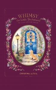 Christina Altick, author of Whimsy, the Little Dachshund: A Cozy Cottage Tale by Christina Altick