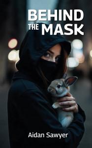 Behind the Mask by Aidan Sawyer. Available from Spines.