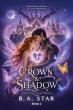 B. A. Star Expands Nightshade Saga With Crown & Shadow, A Fantasy Of Blood Bonds, Hidden Histories, And Kingdom's Brink