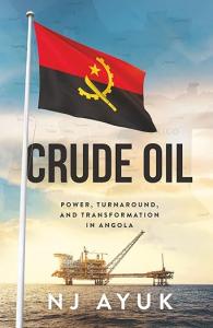 African Energy Chamber Executive Chairman NJ Ayuk’s latest book, Crude Oil: Power, Turnaround and Transformation in Angola, has been released, offering an examination of Angola’s oil sector and the policy changes that have shaped its development Crude Oil Book