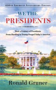 Book cover for "We the Presidents, 250th American Anniversary Edition" by Ronald Gruner
