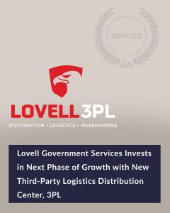 Lovell® Government Services (Lovell), a Service-Disabled Veteran-Owned Small Business (SDVOSB) and leading federal distribution partner for medical, dental, pharmaceutical, and healthcare technology manufacturers, today announced plans to construct a new state-of-the-art third-party logistics (3PL) distribution center in Northwest Florida 3PL PR Image