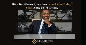 Atlanta Personal Injury Attorney Riah Greathouse with press release title, ‘Riah Greathouse Questions School Zone Safety Signs Amid SB 75 Debate’.