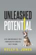 Official Press Release for Unleashed Potential by Kelly Jones Shares Lessons Inspired by Loyalty, Purpose and Friendship