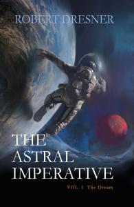 The Astral Imperative: A Gripping New Sci-Fi Series An astronaut in space running toward Mars