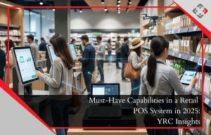 Must have capabilities in a retail POS system in 2025