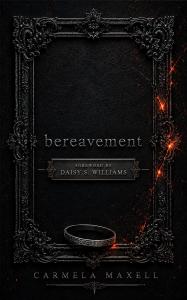 Bereavement by Carmela Maxell