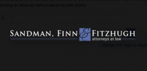 Sandman, Finn & Fitzhugh today announced a public guidance initiative featuring insights from Attorney Bill Finn, a former Wake County prosecutor, on the most common mistakes people make after an arrest in Raleigh and surrounding Triangle communities Raleigh criminal lawyers Sandman Finn Fitzhugh logo