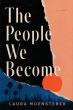 Mental Health Therapist Laura Muensterer Releases The People We Become, A Literary Novel Exploring Identity and Healing