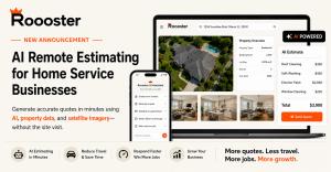 Roooster, the AI-powered field service management platform built for home service businesses, today announced the expansion of its AI Remote Estimating technology, helping contractors generate professional estimates remotely by automatically analyzing publicly available property information from a customer's address Roooster AI Remote Estimating software dashboard showing satellite imagery, property information, AI-generated estimates, and an AI assistant for home service businesses.