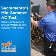Sacramento’s Mid-Summer AC Test: What Homeowners Should Watch Before August Heat Peaks