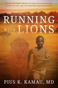 Denver thoracic surgeon, author, and humanitarian Dr Cover for Running with Lions