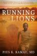 From Colonial Kenya to Colorado: Local Surgeon and Humanitarian Recalls 'Running with Lions' in Powerful New Memoir