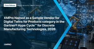 XMPro Named as a Sample Vendor for Digital Twins for Products category in the Gartner® Hype Cycle™ for Discrete Manufacturing Technologies, 2026