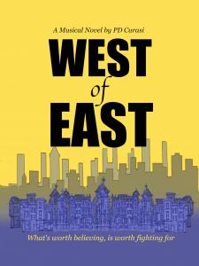 PD Curasi presents WEST of EAST: Princess Pickle & Pirate of Park Avenue, an imaginative literary work that merges the depth of a traditional novel with the expressive qualities of a theatrical musical WEST of EAST: Princess Pickle & Pirate of Park Avenue by PD Curasi