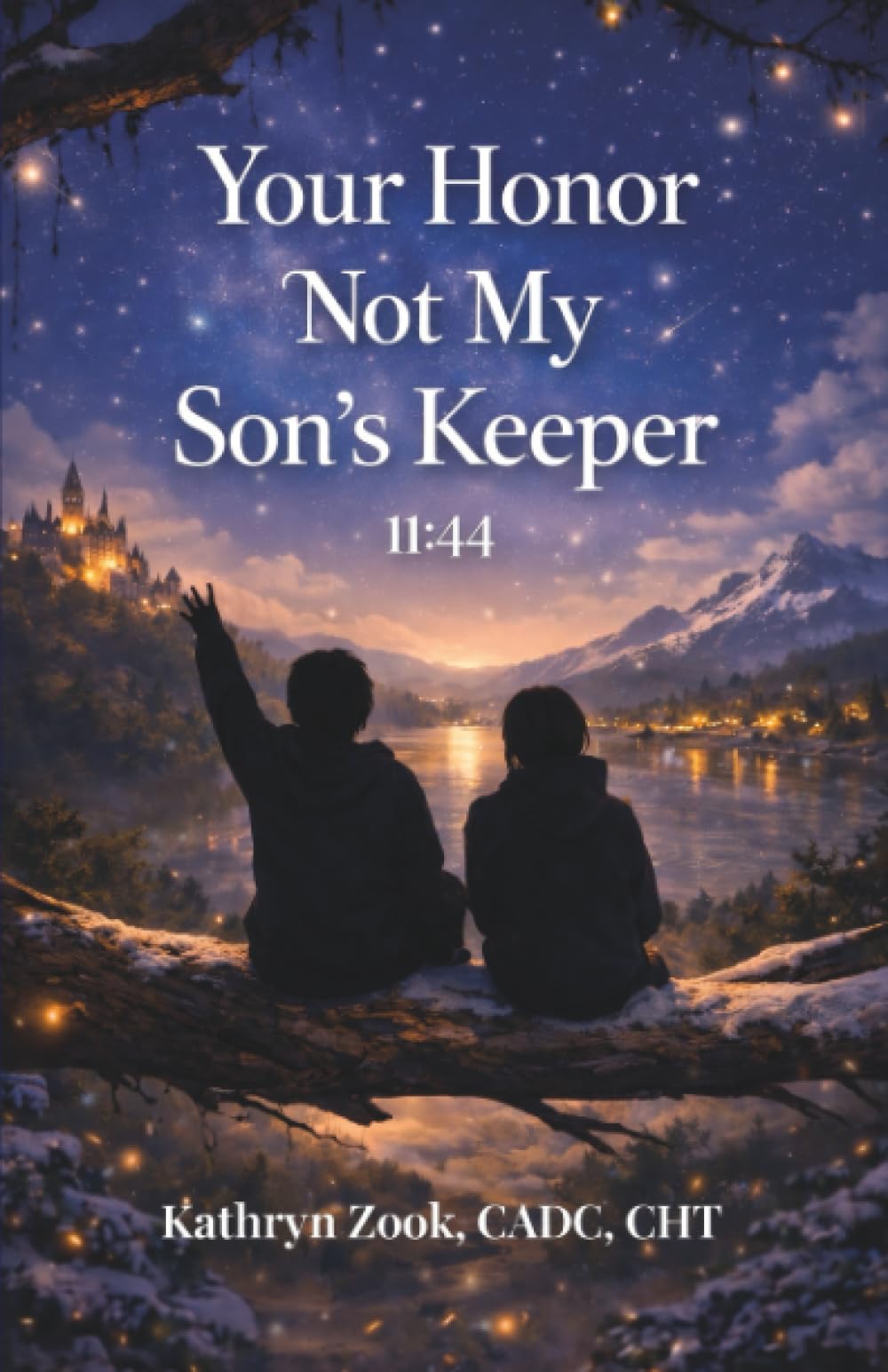 Your Honor, Not My Son’s Keeper: 11:44 Chronicles a Mother’s Journey Through Adversity and Awakening
