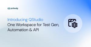 introducing qstudio - one workspace for test gen, automation & api